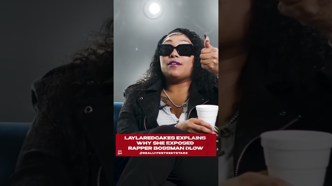 Laylaredcakes Explains Why She Exposed Rapper Bossman Dlow.