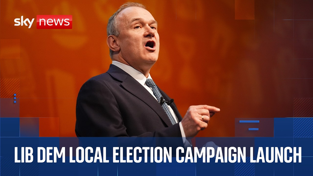 Liberal Democrat leader Sir Ed Davey launches local election campaign