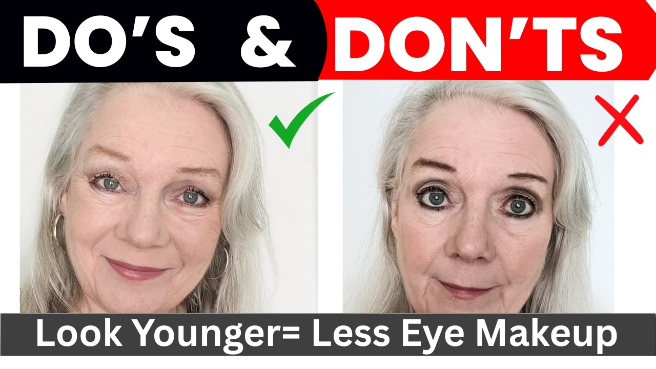 Look Younger & Eye Makeup Mistakes & Dos & Donts for Aging & Hooded Eyes