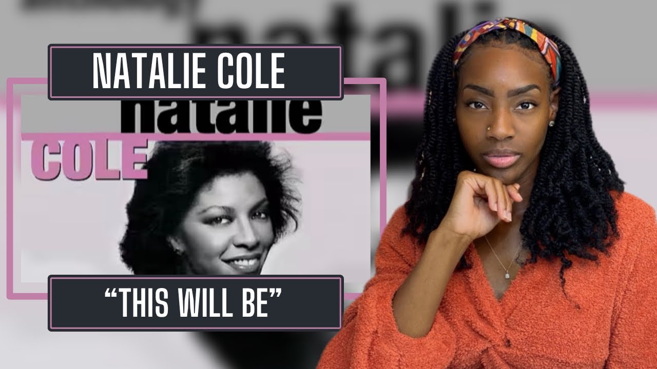 Natalie Cole – This Will Be |  Reaction 🔥🔥🔥