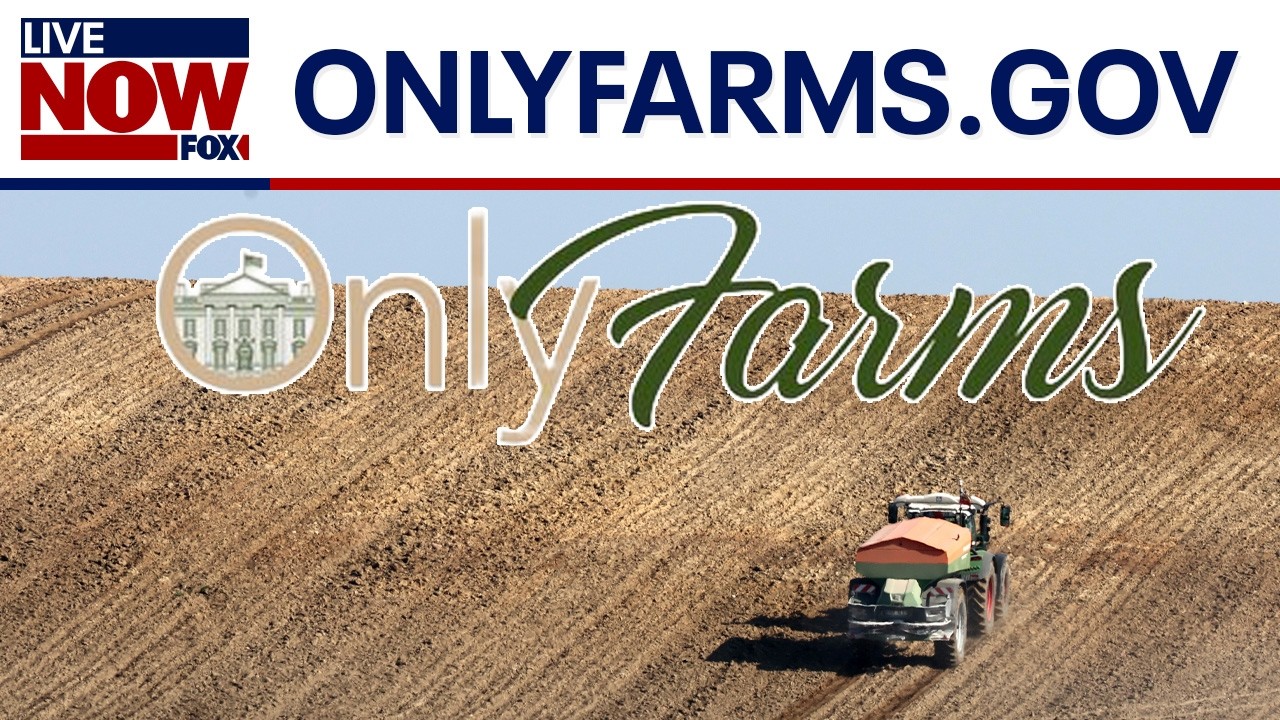 OnlyFarms: White House unveils new website to highlight benefits for farmers