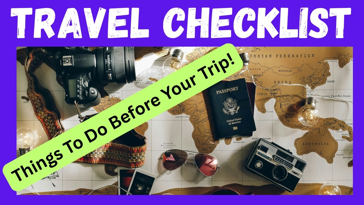 Pre-Travel Checklist:  All the Things You Need to Do BEFORE You Leave For A Trip!