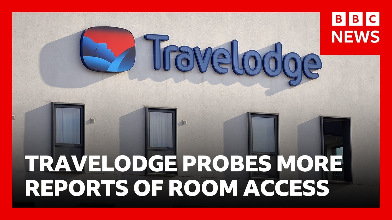 Travelodge investigating more reports of strangers accessing rooms | BBC News