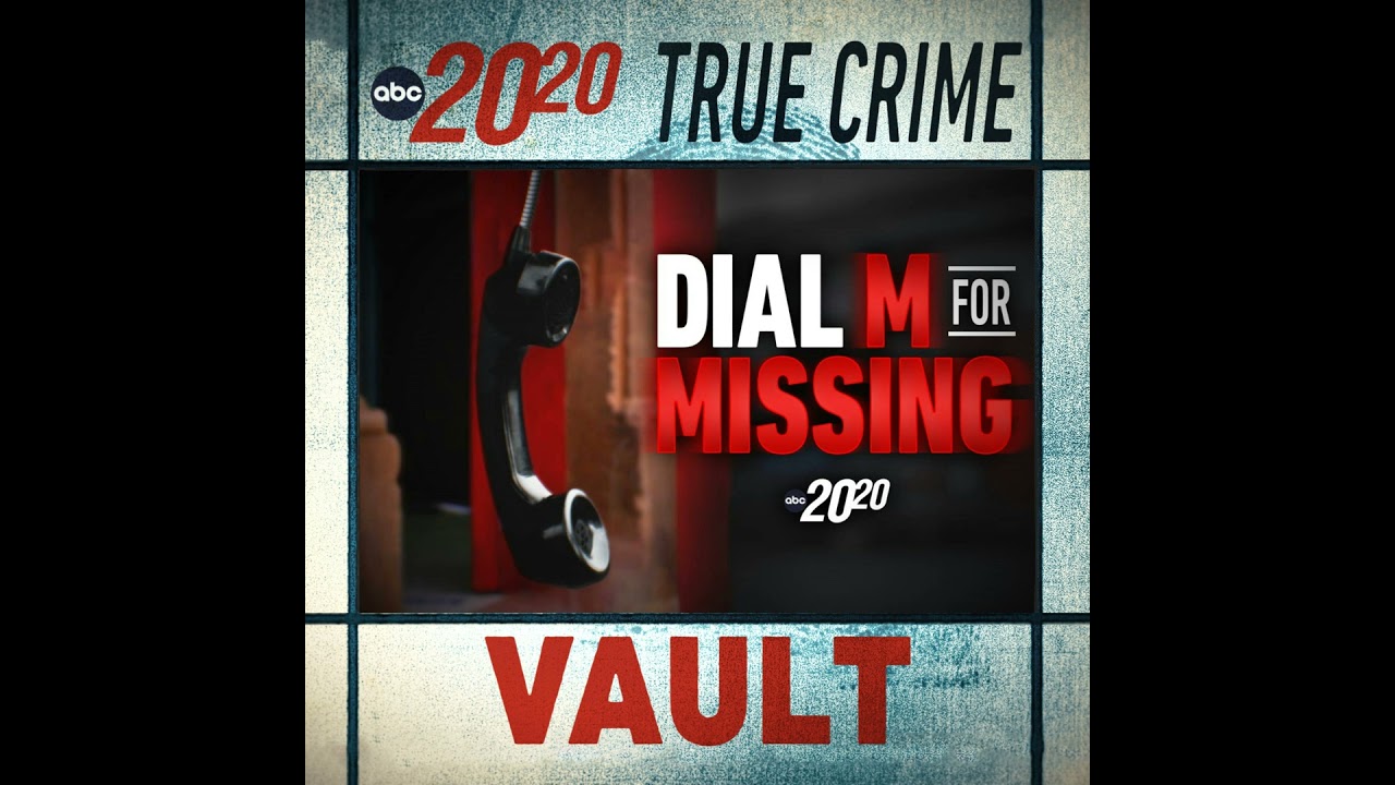 True Crime Vault: Dial M For Missing