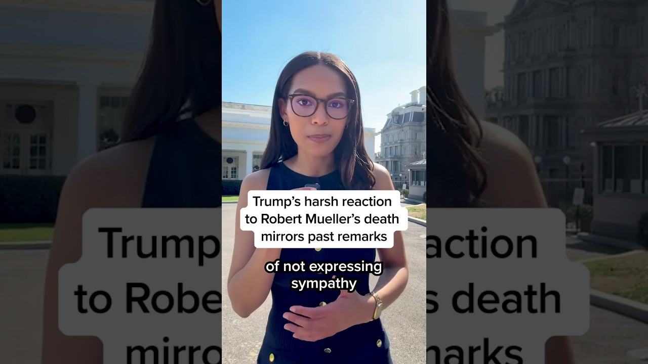 Trump’s harsh reaction to Robert Mueller’s death mirrors past remarks