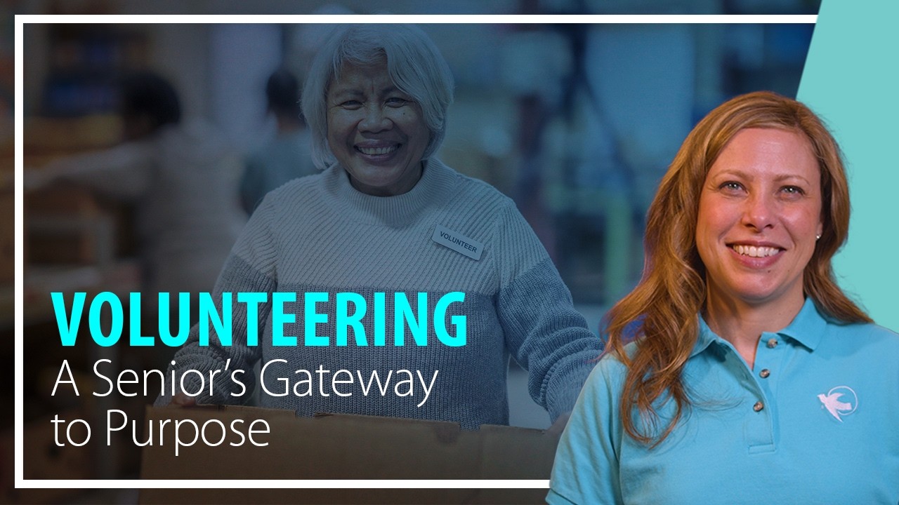 Volunteering, a Senior’s Gateway to Purpose