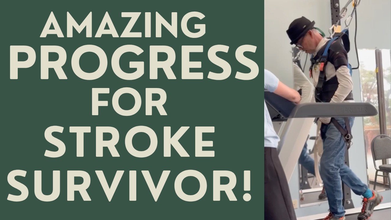 Amazing Progress for a Stroke Survivor!