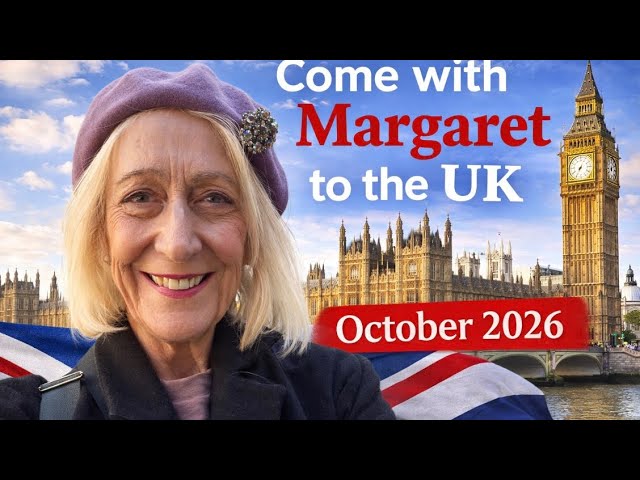 Come with Margaret to the UK – October 2026