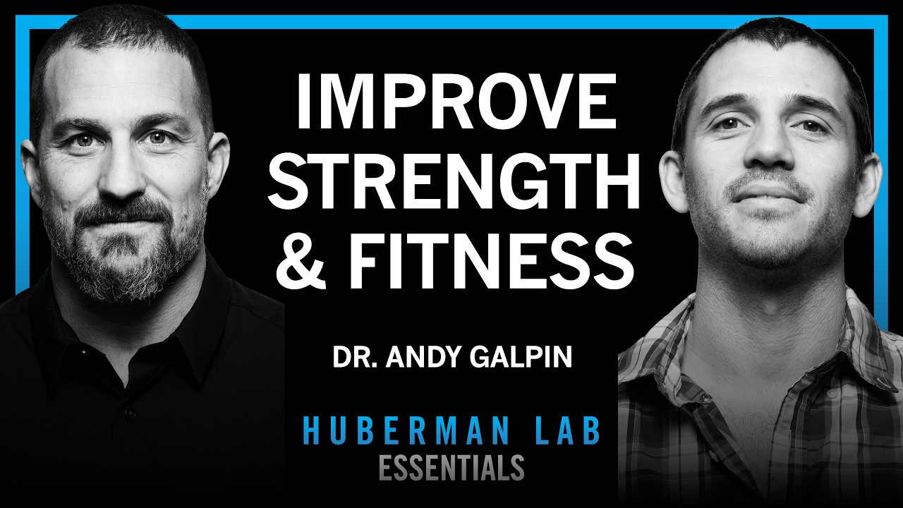 Essentials: How to Build Strength, Muscle Size & Endurance | Dr. Andy Galpin