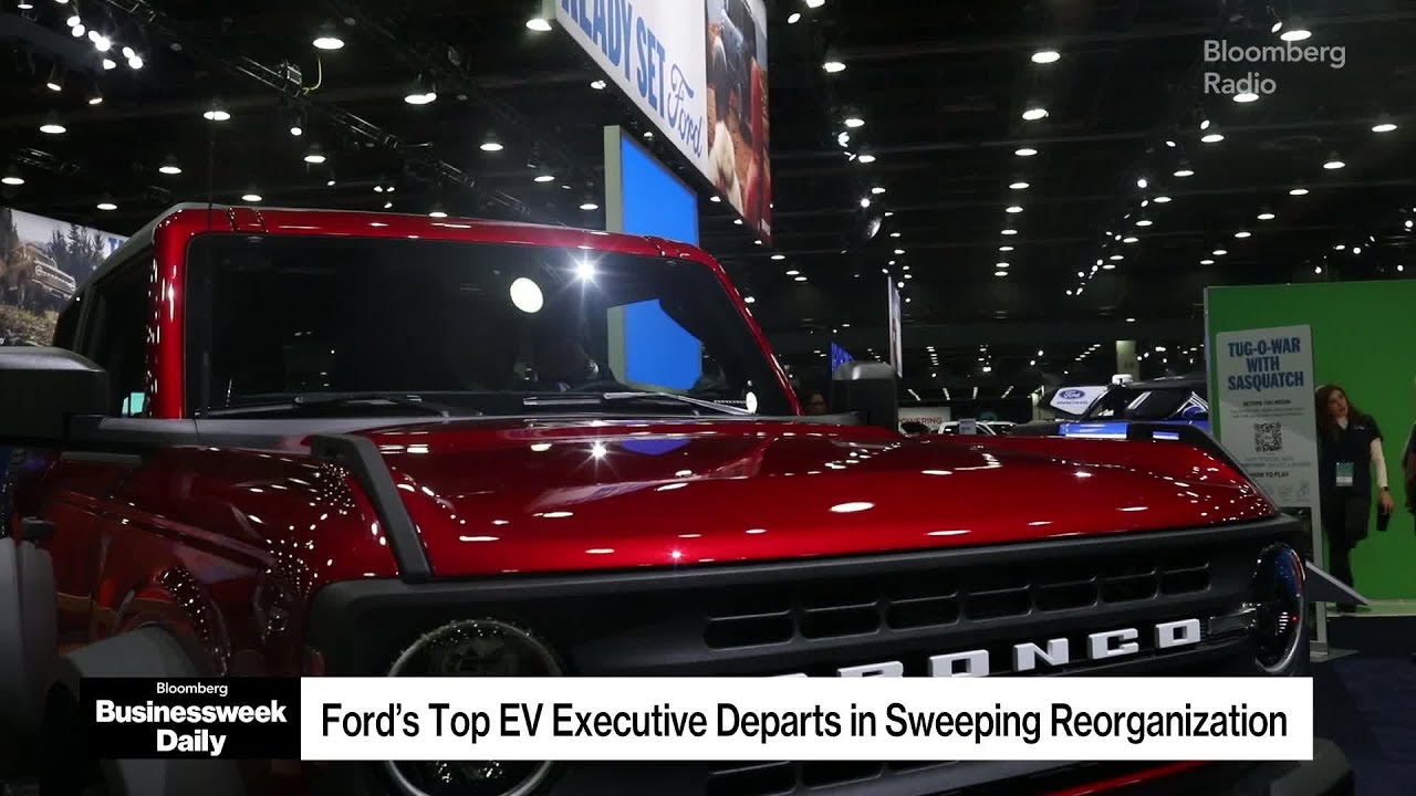 Ford’s Top EV Executive Departs in Sweeping Reorganization