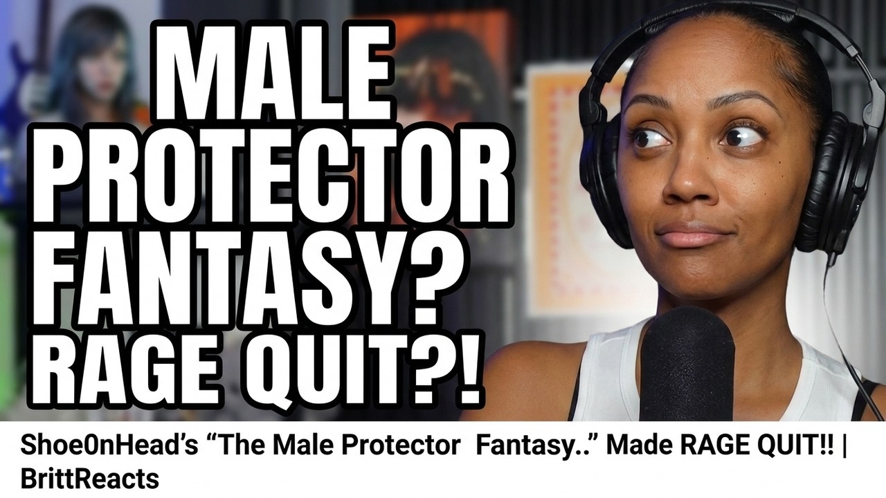 I Couldn’t Finish This Shoe0nHead Discussion | The Male Protector Fantasy…