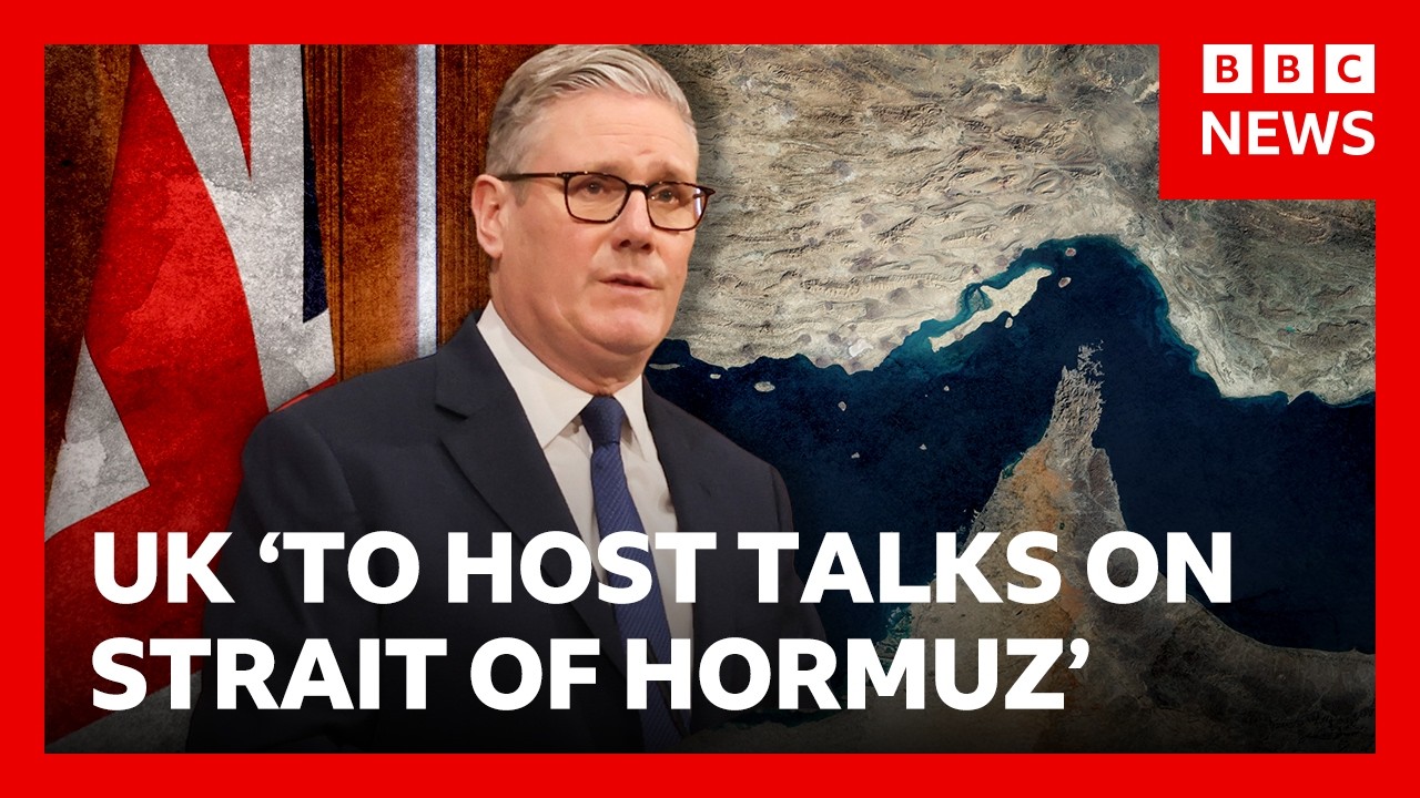Keir Starmer says UK will host talks on Strait of Hormuz | BBC News