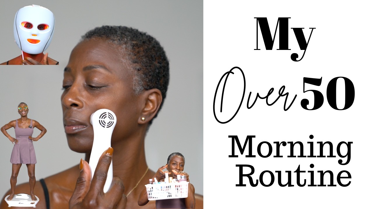 My Over 50 Morning Routine : Beauty, Fashion, Lifestyle