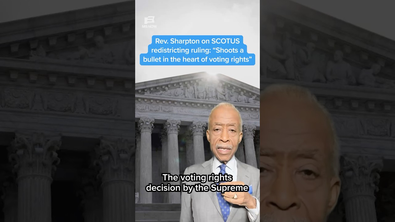 Rev. Sharpton on SCOTUS redistricting ruling: “Shoots a bullet in the heart of voting rights”