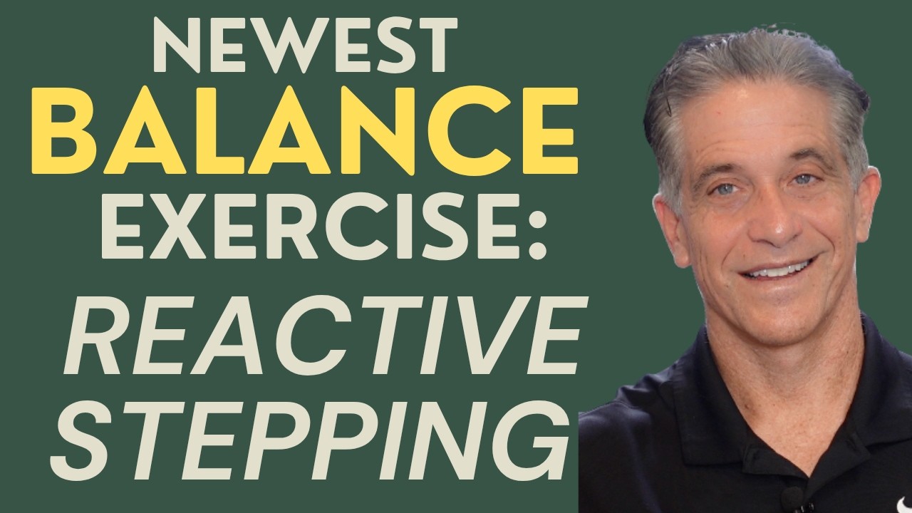 Seniors: The Newest Balance Exercise: Reactive Stepping