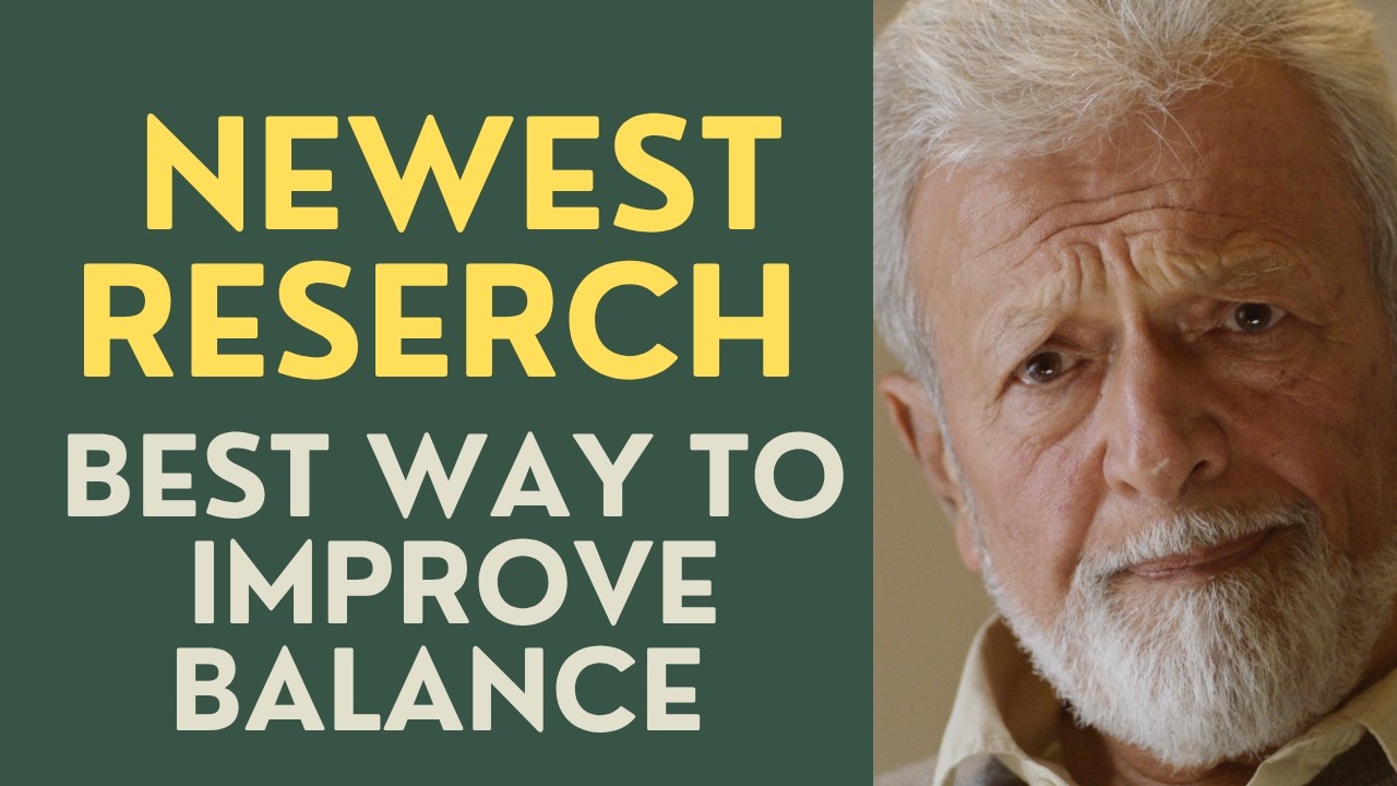 Seniors: What the Newest Research Says is the Best Way to improve Balance
