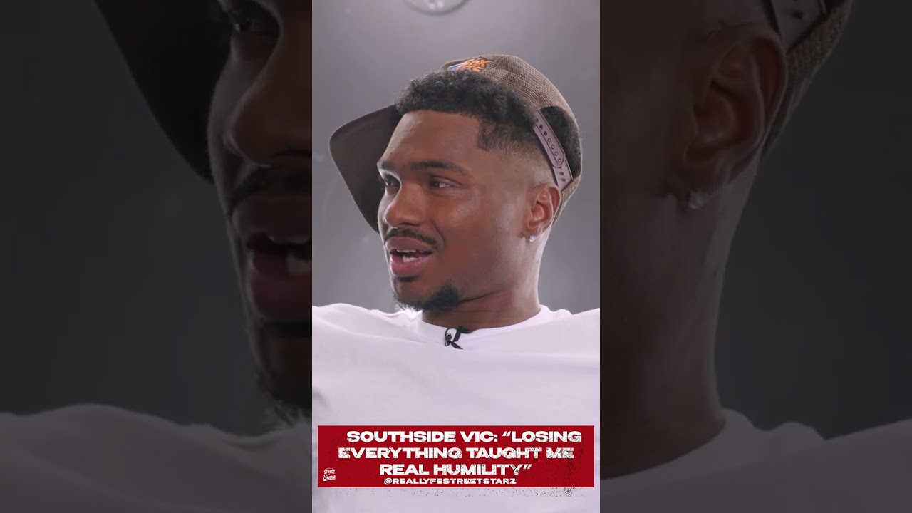 Southside Vic on Gaining Humility After Losing Everything.