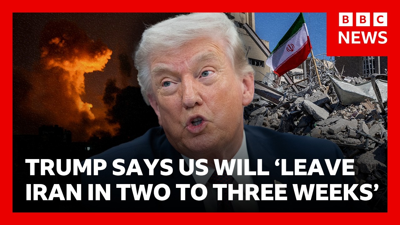 Trump says US will ‘leave Iran in two to three weeks’ | BBC News