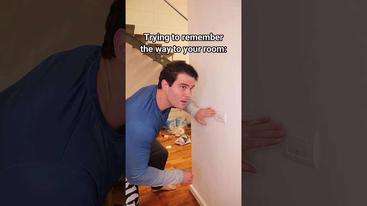 Trying To Remember The Way To Your Room.