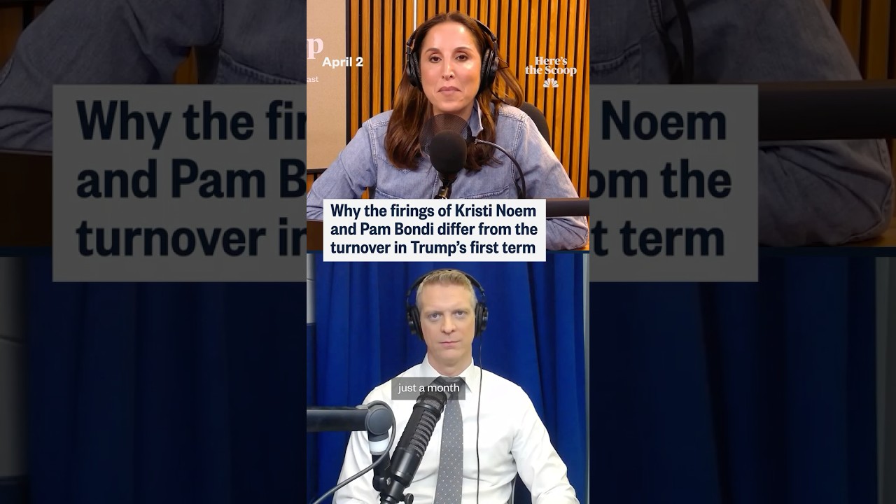 Why the firings of Kristi Noem and Pam Bondi differ from the turnover in Trump’s first term