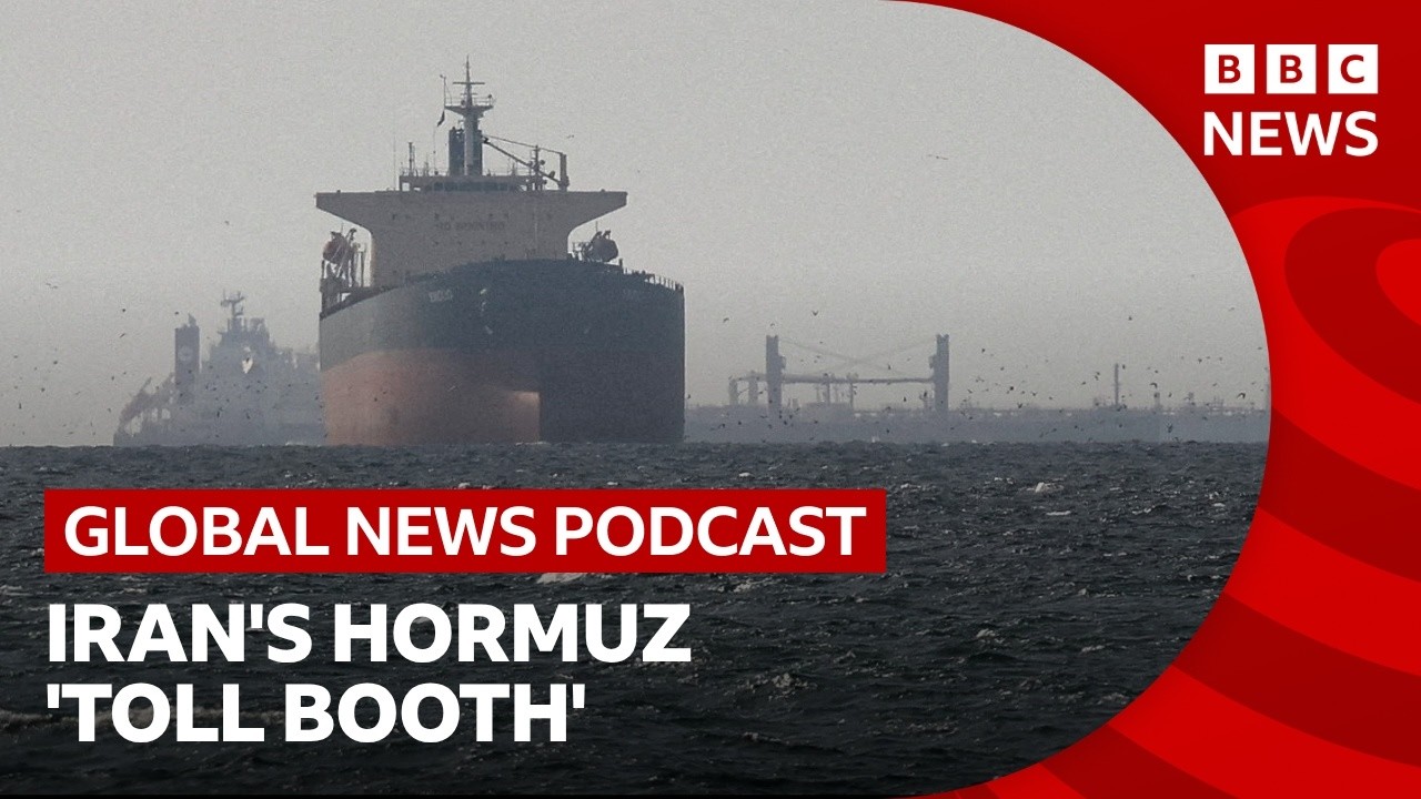 Will ships pay to pass through the Strait of Hormuz? | Global News Podcast