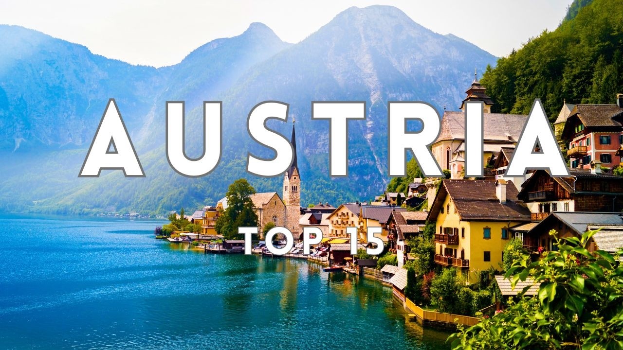 15 Best Places To Visit In Austria | Austria Travel Guide