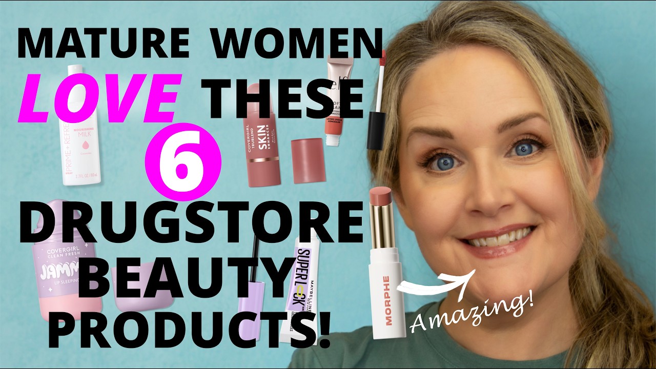 6 Drugstore Must‑Haves Every Woman Over 50 Should Try!