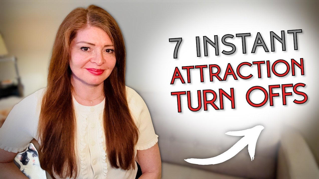 7 INSTANT Attraction Killers That Turn Women Off!