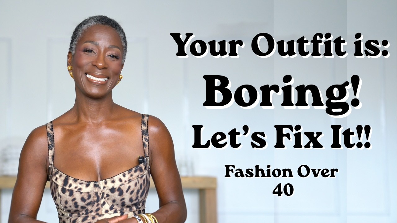 Are You tired of boring Outfits? Let’s Fix it | Fashion Over 40