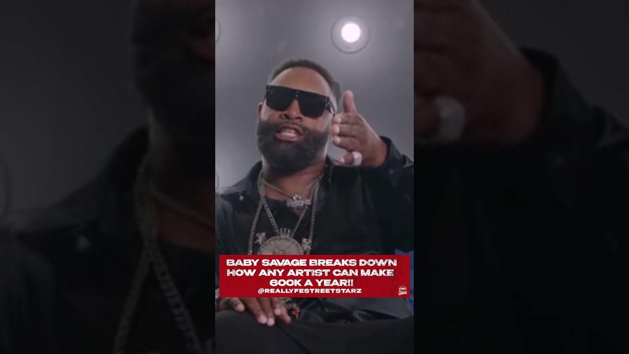 Baby Savage BREAKS DOWN How ANY Artist Can Make $600K A Year Independently +MORE