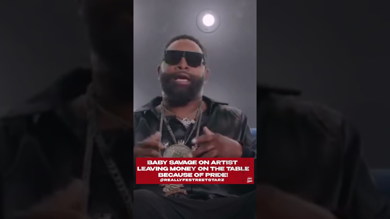 Baby Savage on artist leaving money on the table because of pride!
