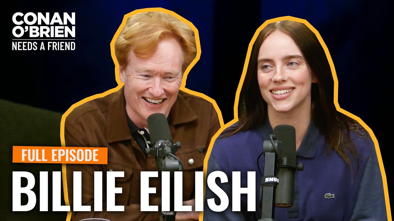 Billie Eilish (Full Episode) | Conan O’Brien Needs A Friend