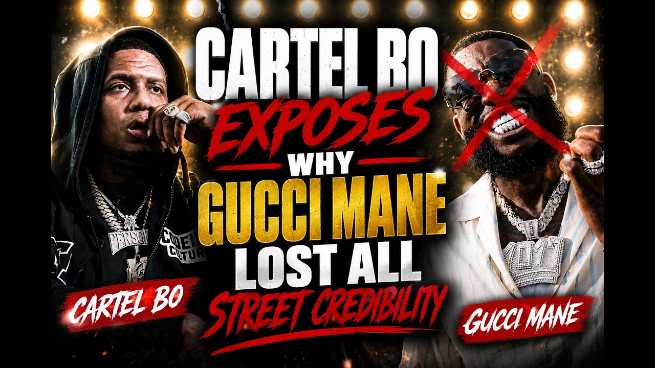 Cartel Bo Exposes Why Gucci Mane Lost All Street Credibility