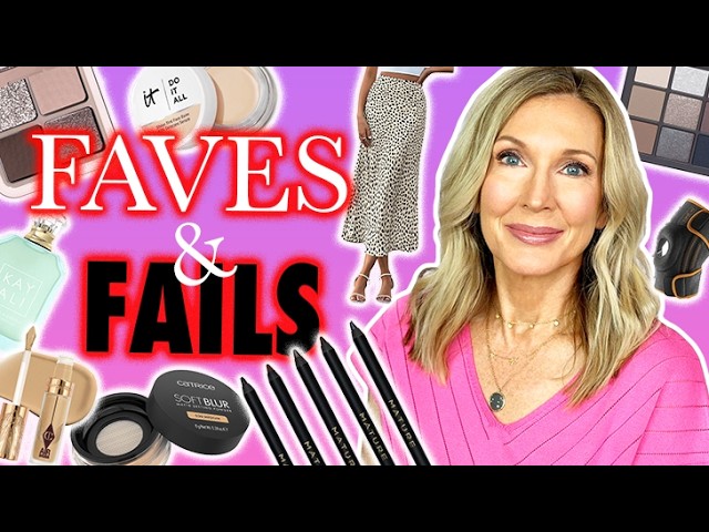 Faves + Fails May 2026