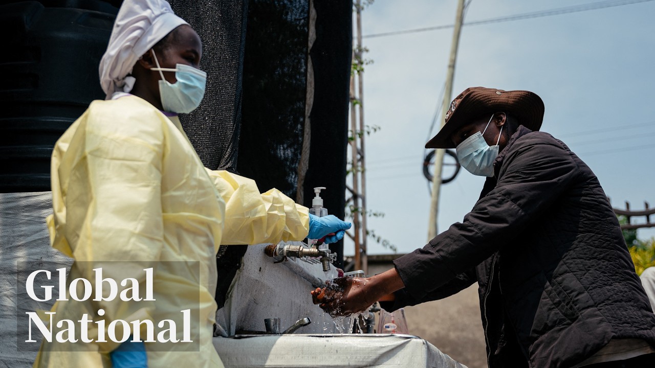 Global National: May 18, 2026 | Congo, Uganda racing to contain deadly Ebola outbreak