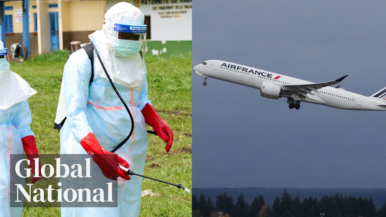 Global National: May 21, 2026 | Air France flight to Detroit diverted to Montreal over Ebola fears