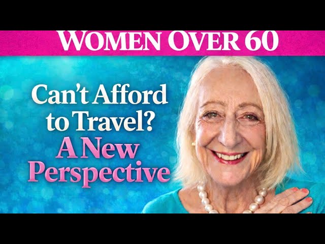 I Can’t Afford to Travel – Here’s a New Perspective