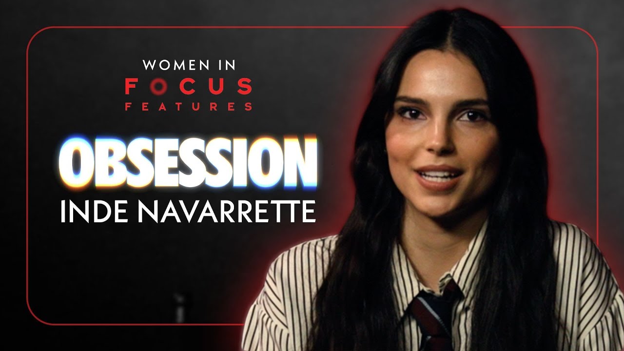 Inde Navarrette on ‘Obsession’ and the Actresses Who Inspire Her