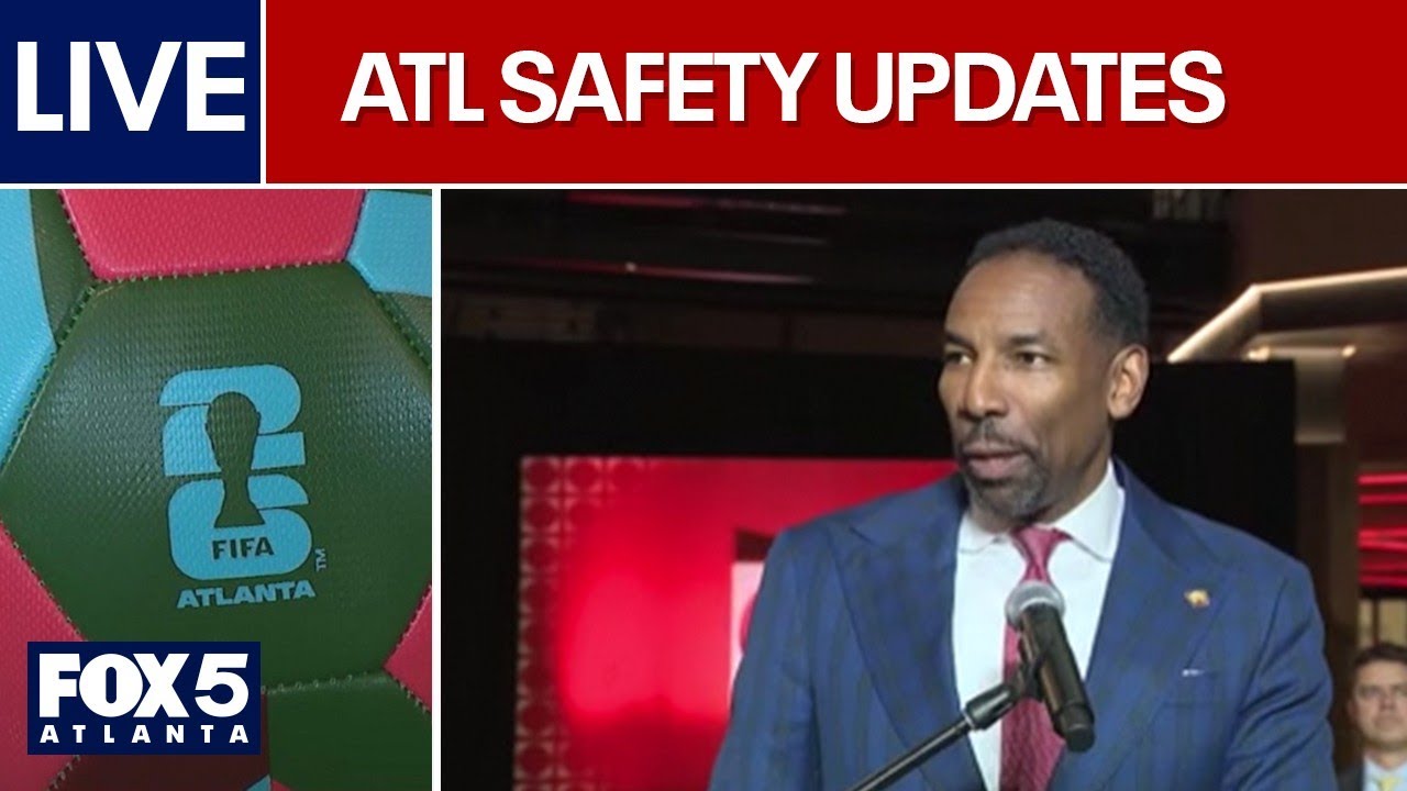 LIVE | Atlanta safety and security updates ahead of World Cup summer travel