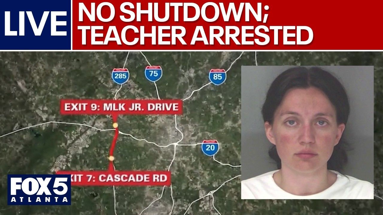 LIVE | Massive 285 shutdown postponed; Teacher arrested for allegedly sleeping with student twice
