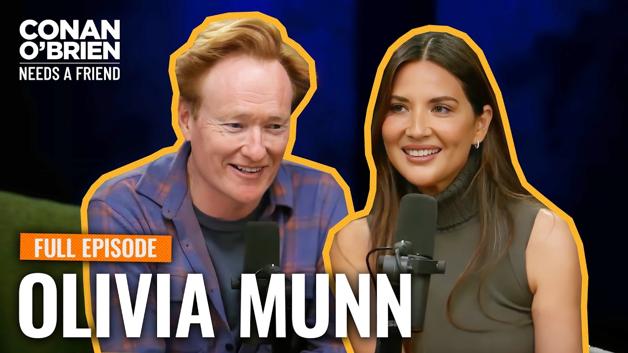 Olivia Munn (Full Episode) | Conan O’Brien Needs A Friend