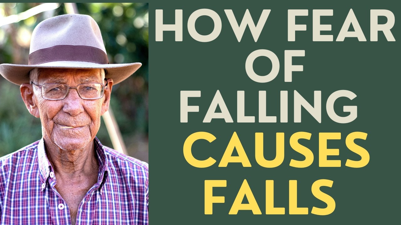 Seniors: How Fear of Falling Causes Falls!