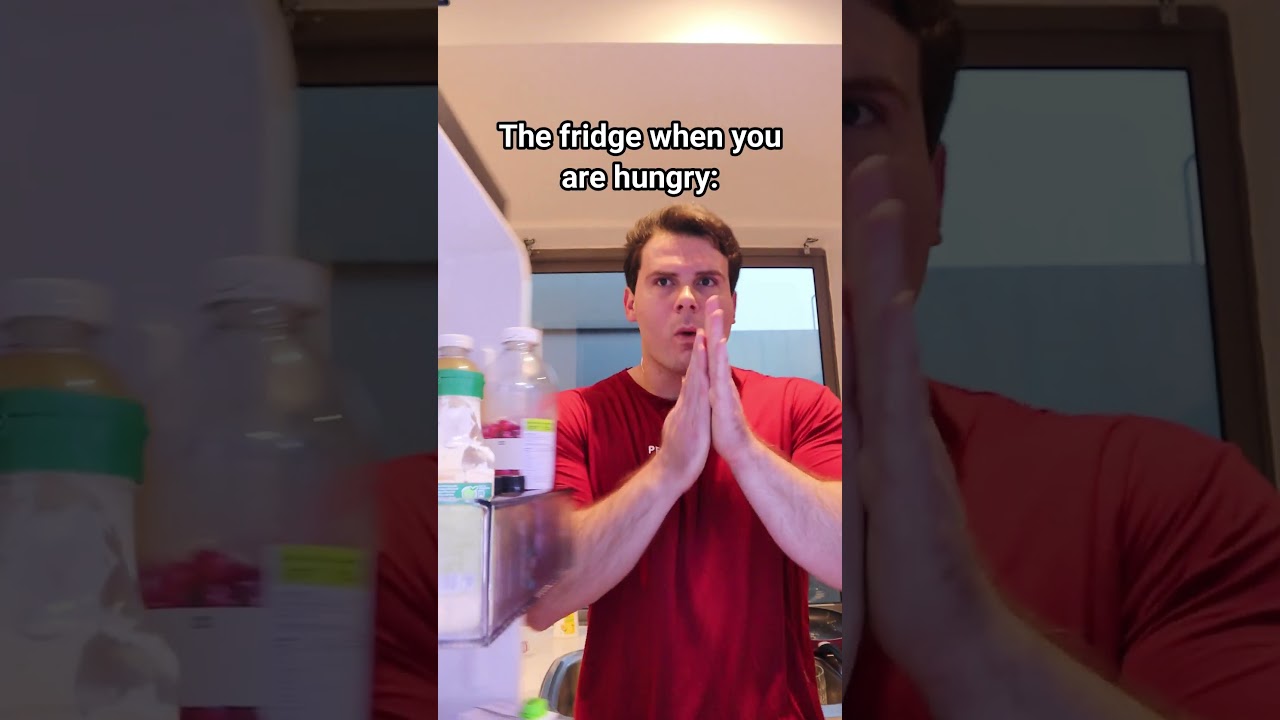 The Fridge When You’re Not Hungry VS When You Are Hungry.