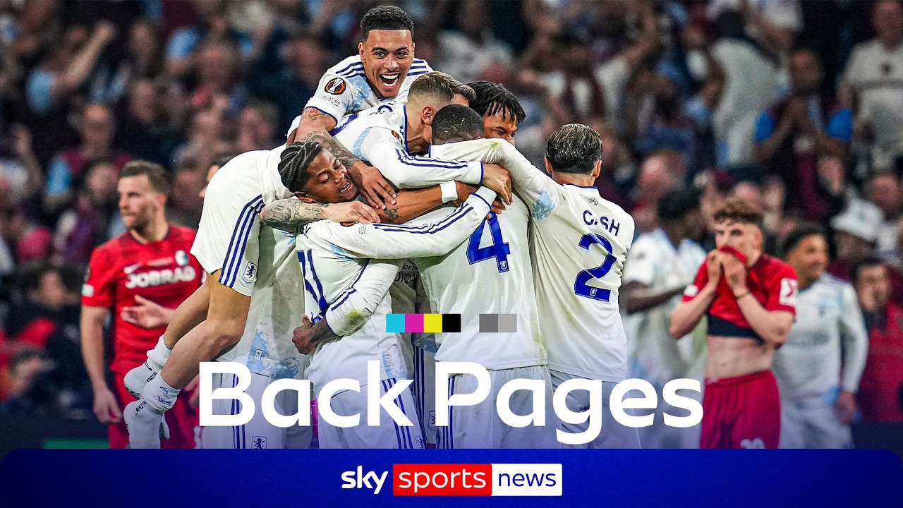 Unai Emery leads Villa to Europa League final glory in Istanbul | Back Pages Tonight