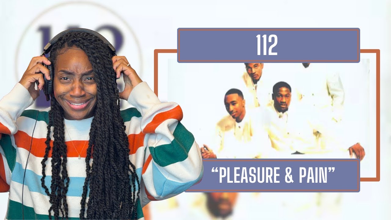 112 – Pleasure & Pain