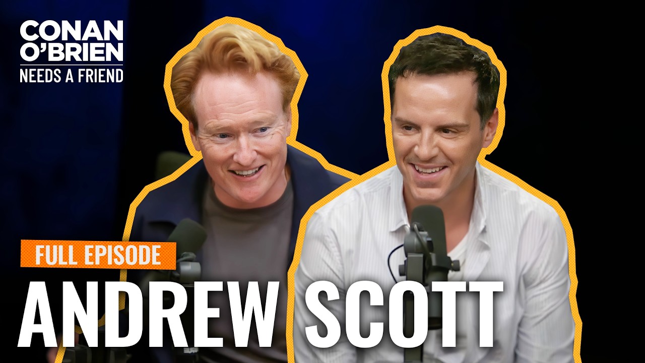 Andrew Scott (Full Episode) | Conan O’Brien Needs A Friend