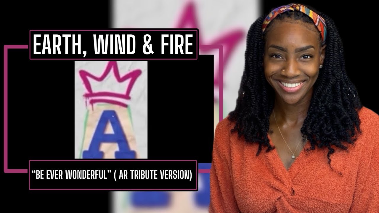 Earth, Wind & Fire – Be Ever Wonderful ( Ashley reacts Tribute) | REACTION 🔥🔥🔥