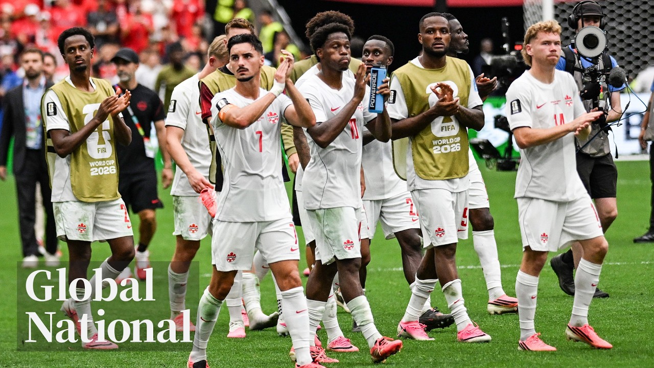 Global National: June 24, 2026 | Canada makes World Cup history despite loss to Switzerland