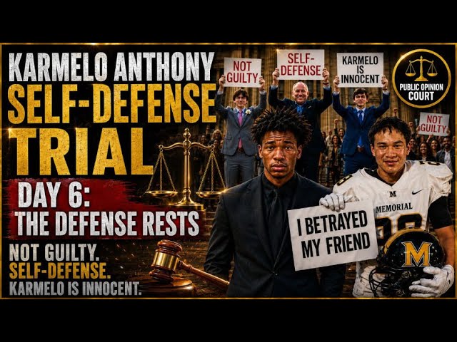 KARMELO ANTHONY SELF DEFENSE TRIAL BOTH SIDES REST