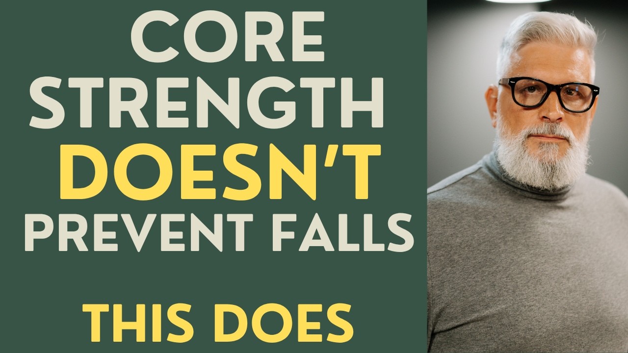 Seniors: Core Strength Doesn’t Prevent Falls! But this does!